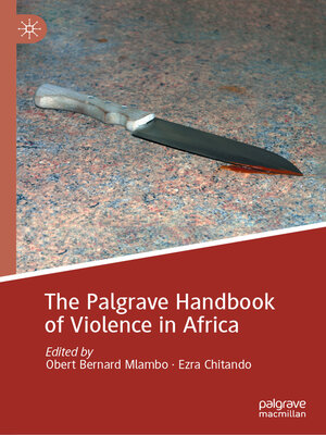 cover image of The Palgrave Handbook of Violence in Africa
